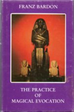 The Practice of Magical Evocation