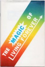 The Magic of Living Forever