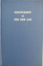 Discipleship in the New Age, Vol. II