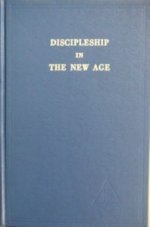 Discipleship in the New Age, Vol. II