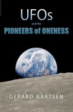 UFOs and the Pioneers of Oneness
