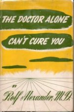 The Doctor Alone Can't Cure You