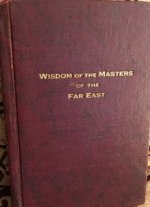Wisdom of the Masters of the Far East