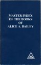 Master Index of the Books of Alice A. Bailey