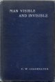 Man Visible and Invisible