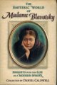 The Esoteric World of Madame Blavatsky